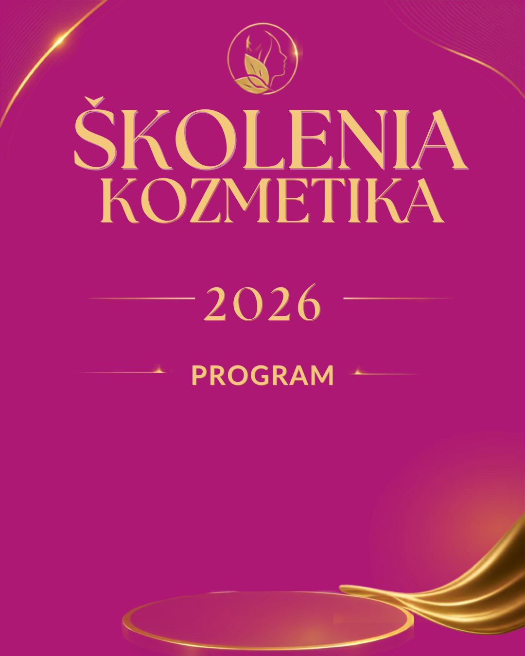 ŠKOLENIA KOZMETIKA 2026 
ŠKOLENIA KOZMETIKA 2026