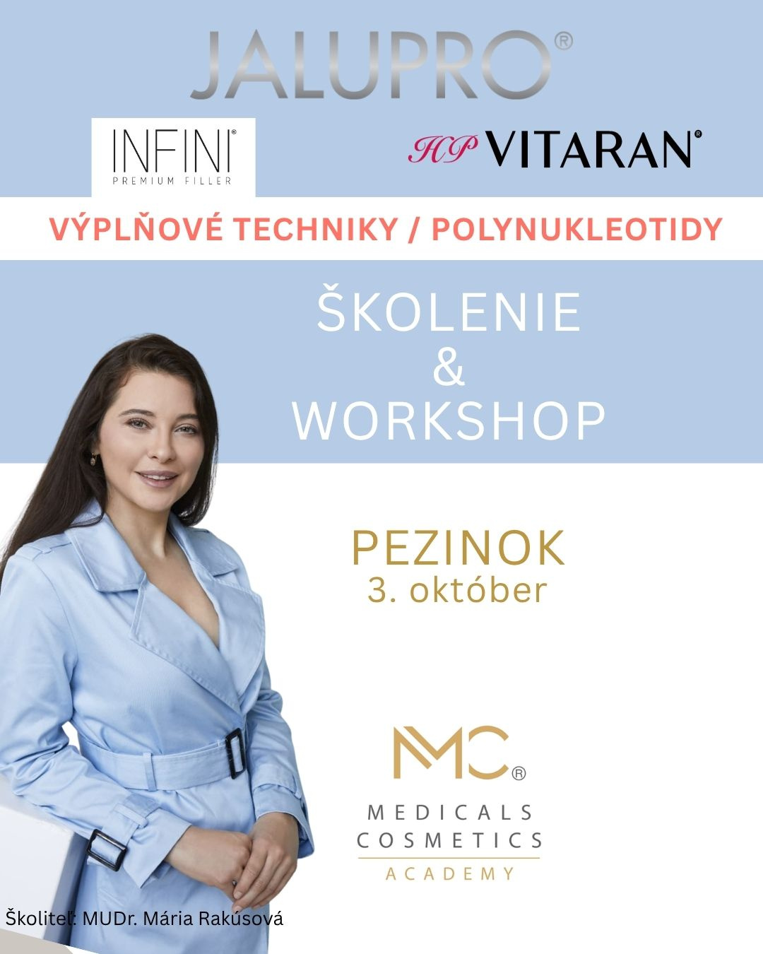 WORKSHOP POLYNUCLEOTIDES & FILLERS 
3. október Školenie polynukleotidy a výplňové techniky