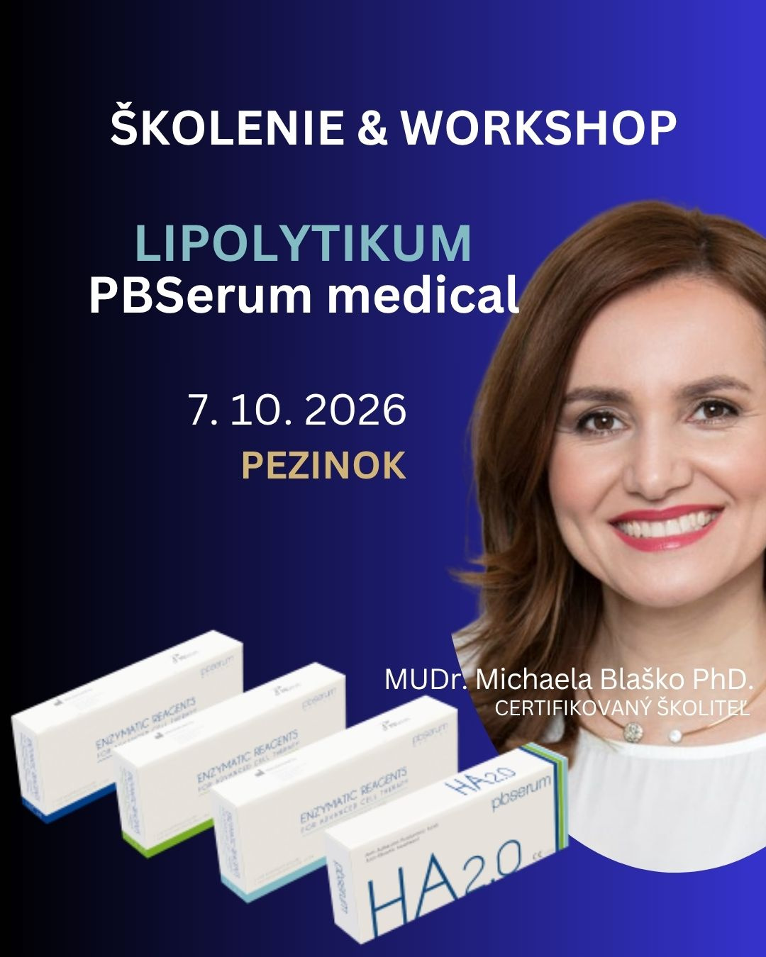 WORKSHOP PBSERUM MEDICAL LINE + POLYNUKLEOTIDY 
7. október -  Školenie lipolytikum PBSerum Medical