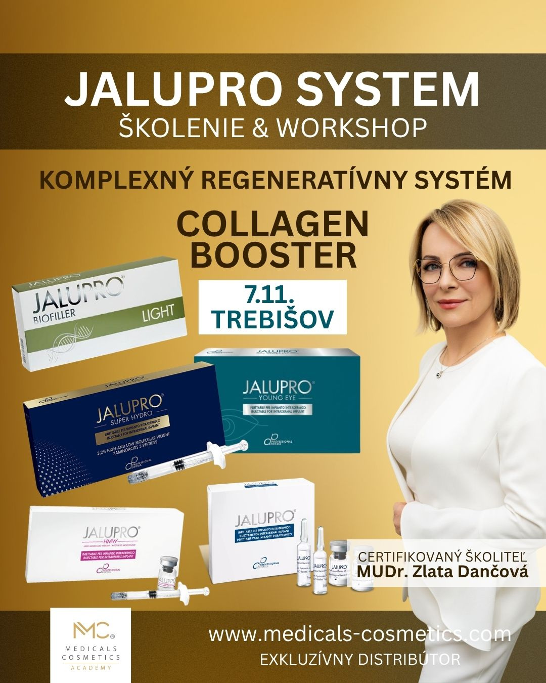 WORKSHOP JALUPRO KOMPLEXNÝ REGENERATÍVNY SYSTÉM 
7. november, Školenie Jalupro Systém pre lekárov estetickej medicíny